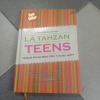 La Tahzan for Teens: Menjadi remaja bebas stres n selalu happy
