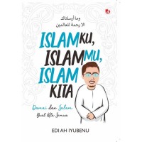 Islamku, Islammu, Islam Kita