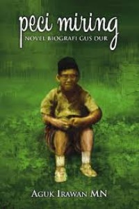 Peci Miring, Novel Biografi Gus Dur