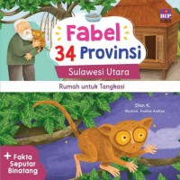 Fabel Tiga Puluh Empat Provinsi: Sulawesi Utara - Rumah untuk Tangkasi