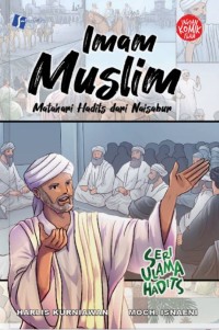 Imam Muslim: Matahari Hadits dari Naisabur