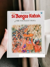 Si Bungsu Katak: The youngest frog