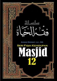 Seri Fiqih Kehidupan 12: Masjid