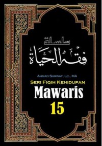 Seri Fiqih Kehidupan 15: Mawaris
