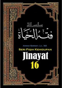 Seri Fiqih Kehidupan 16: Jinayat
