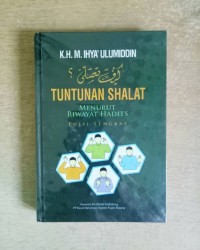 Tuntunan Shalat Menurut Riwayat Hadits
