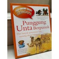 Aku Ingin Tahu Mengapa: Punggung Unta Berpunuk